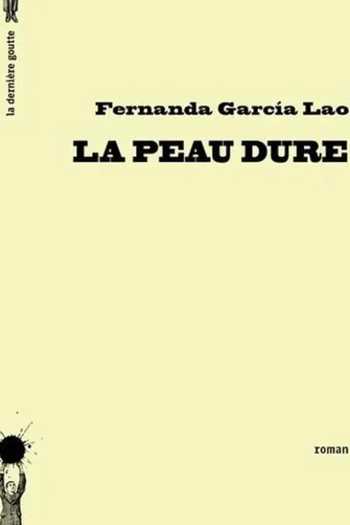 La peau dure, Fernanda Garcia Lao
