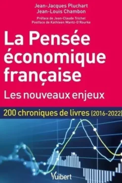 La pensée économique française. Les nouveaux enjeux, 2e édition, Jean-Louis Chambon
