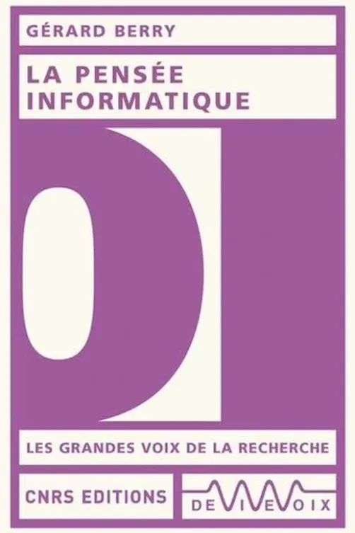 La pensée informatique, Gérard Berry
