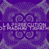La persécution de Madhav Tripathi, Aditya Sudarshan
