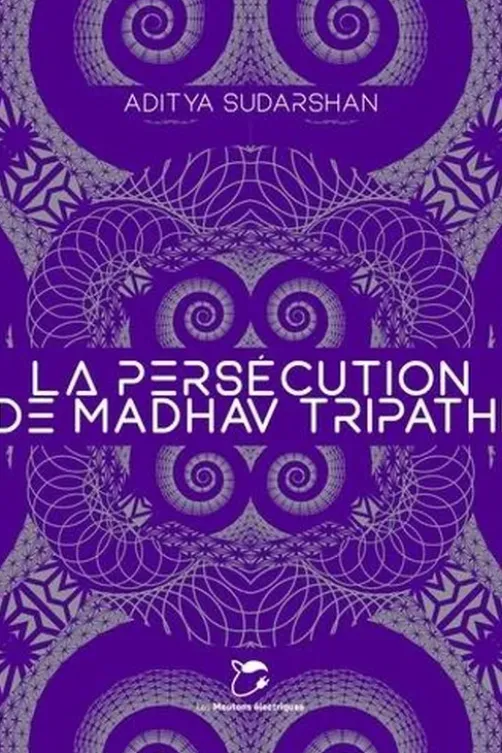 La persécution de Madhav Tripathi, Aditya Sudarshan