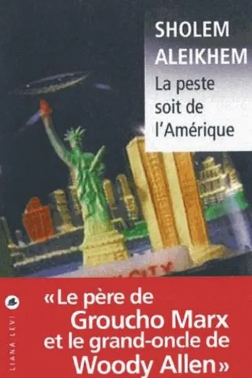 La peste soit de l'Amérique, Cholem Aleichem