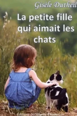 La petite fille qui aimait les chats, Gisèle Dutheil