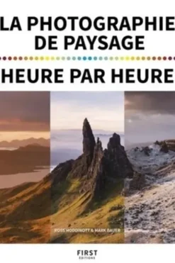 La photographie de paysage heure par heure, Ross Hoddinott
