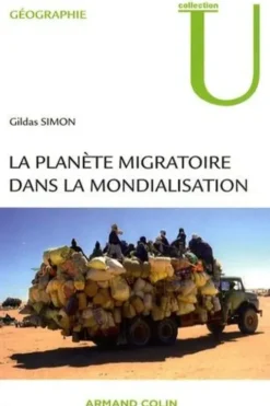 La planète migratoire dans la mondialisation, Gildas Simon
