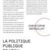La politique publique de l’eau. Gouverner un bien commun, Christophe Defeuilley