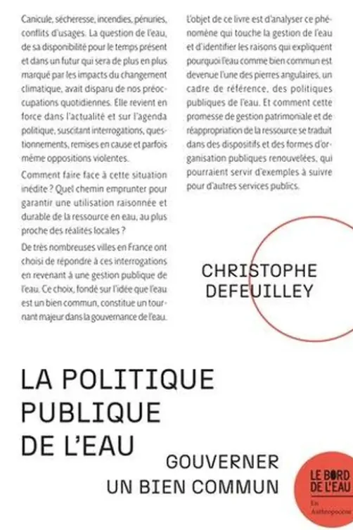 La politique publique de l’eau. Gouverner un bien commun, Christophe Defeuilley