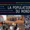 La population du monde. Bientôt 7 milliards, et après ?, Catherine Rollet