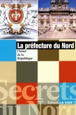 La préfecture du Nord. L'hôtel de la République, Anne Lefebvre
