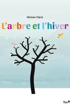 L'arbre et l'hiver, Melissa Pigois