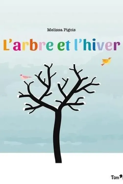 L'arbre et l'hiver, Melissa Pigois