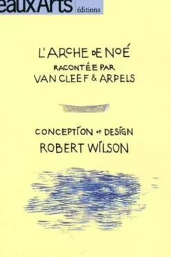 L'Arche de Noé racontée par Van Cleef & Arpels. Edition bilingue français-anglais, Serge Gleizes