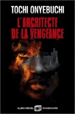 L'Architecte de la vengeance, Tochi Onyebuchi