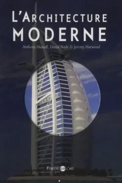 L'architecture moderne, Anthony Hassell