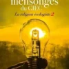 La religion écologiste. Tome 2, Les douze mensonges du GIEC, Christian Gerondeau