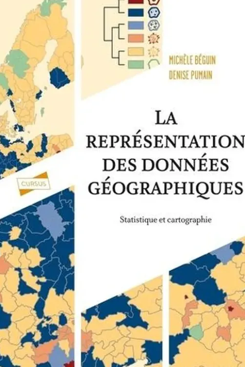 La représentation des données géographiques. Statistique et cartographie, 4e édition, Michèle Béguin