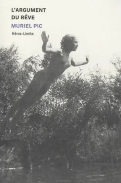 L'argument du rêve, Muriel Pic