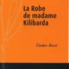 La robe de madame Kilibarda, Tiodor Rosic