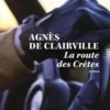 La route des Crêtes, Agnès de Clairville