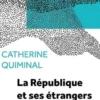 La République et ses étrangers. Cinquante années de rencontre avec l'immigration malienne en France, Catherine Quiminal