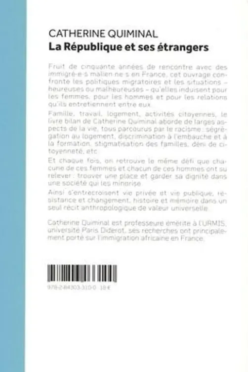 La République et ses étrangers. Cinquante années de rencontre avec l'immigration malienne en France, Catherine Quiminal