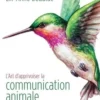 L'art d'apprivoiser la communication animale, Lili-Anne Beaulac