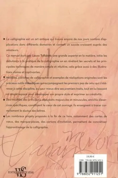L'art de la calligraphie. Techniques et exercices d'écriture, Laura Toffaletti