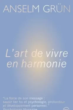 L'art de vivre en harmonie, Anselm Grün