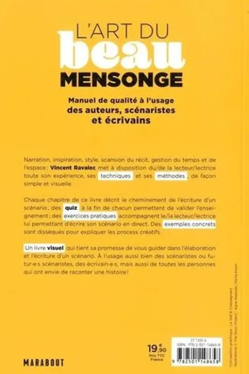 L'art du beau mensonge. Manuel de qualité à l'usage des auteurs, scénaristes et écrivains, Vincent Ravalec