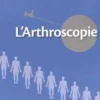 L'arthroscopie, Jean-François Potel