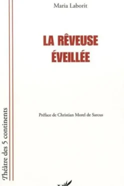 La rêveuse éveillée, Maria Laborit