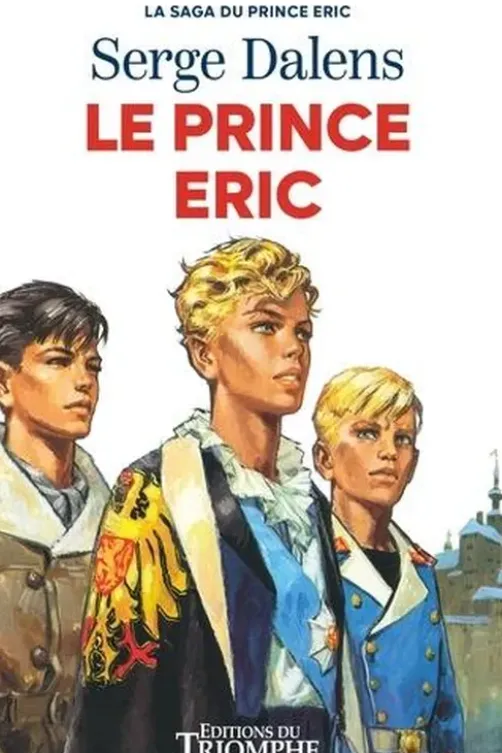La saga du prince Eric Tome 2 : Le prince Eric, Serge Dalens