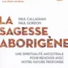 La sagesse aborigène, Paul Callaghan