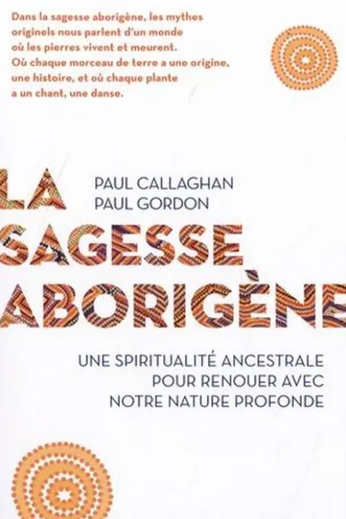 La sagesse aborigène, Paul Callaghan