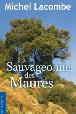 La Sauvageonne des Maures, Michel Lacombe