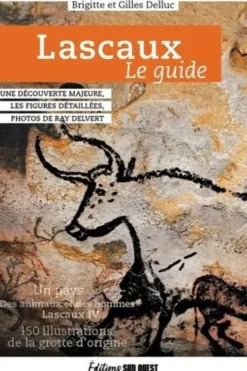 Lascaux. Le guide, Brigitte Delluc