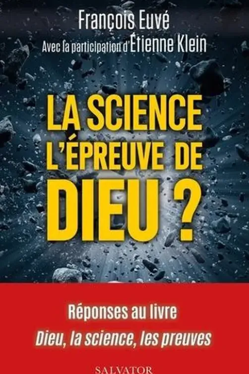 La science, l'épreuve de Dieu ?, François Euvé