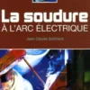 La soudure à l'arc électrique, Jean-Claude Guichard