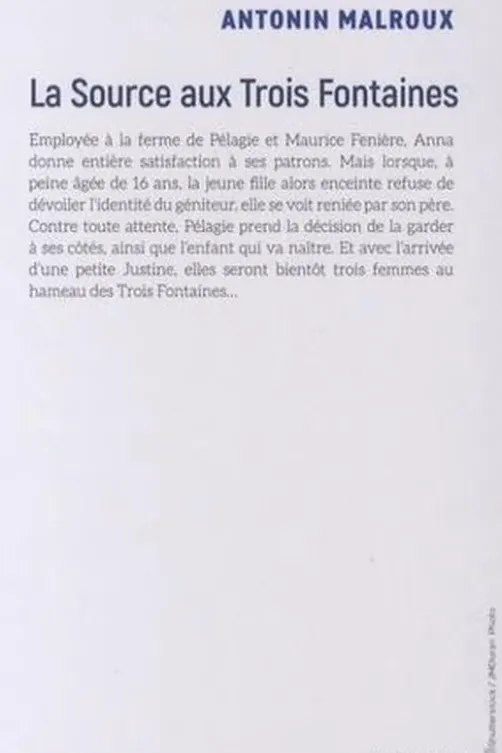 La Source aux Trois Fontaines, Antonin Malroux