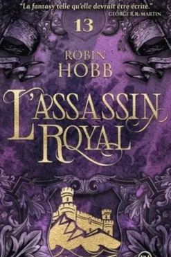 L'Assassin royal Tome 13 : Adieux et retrouvailles, Robin Hobb