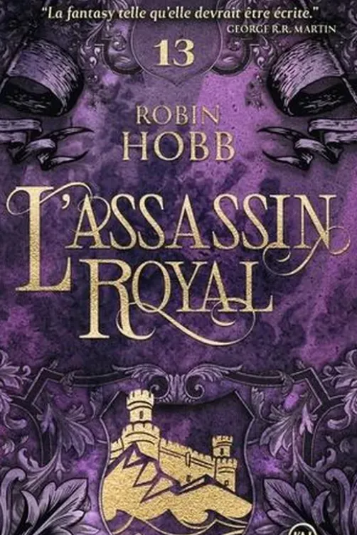 L'Assassin royal Tome 13 : Adieux et retrouvailles, Robin Hobb