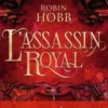 L'Assassin royal Tome 1 : L'apprenti assassin, Robin Hobb