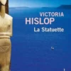 La statuette [EDITION EN GROS CARACTERES, Victoria Hislop