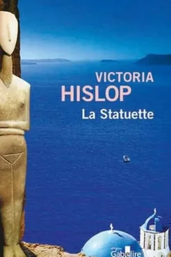 La statuette [EDITION EN GROS CARACTERES, Victoria Hislop
