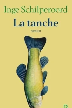 La tanche, Inge Schilperoord