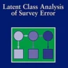 Latent class analysis of survey error, Paul P. Biemer