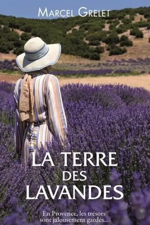 La terre des lavandes, Marcel Grelet