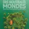 L'atlas des nouveaux mondes. Territoires d'explorations et de découverte, Stéphanie Thiébault