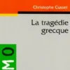 La tragédie grecque, Christophe Cusset