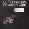 La Trahison de Sunset Park. L'histoire vraie du mort en trop du 11 septembre, Victor Guilbert